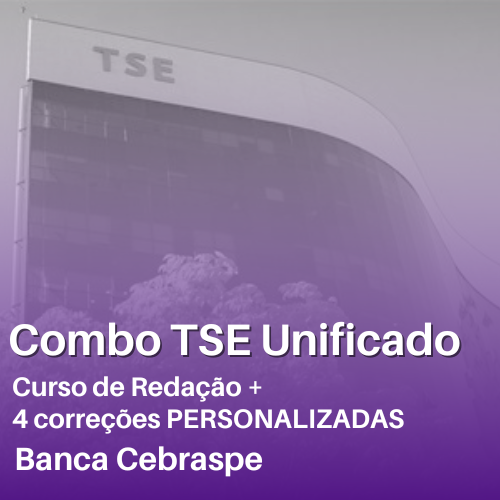 COMBO TSE UNIFICADO -  REDAO ANALISTA JUDICIRIO -  4 CORREES + CURSO - BANCA CEBRASPE